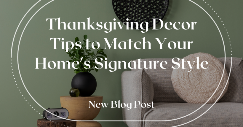 Thanksgiving Decor Tips to Match Your Home's Signature Style